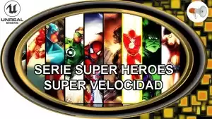 1024px UE 92 super heroes velocidad syspa unreal engine - chamuyo tutoriales
