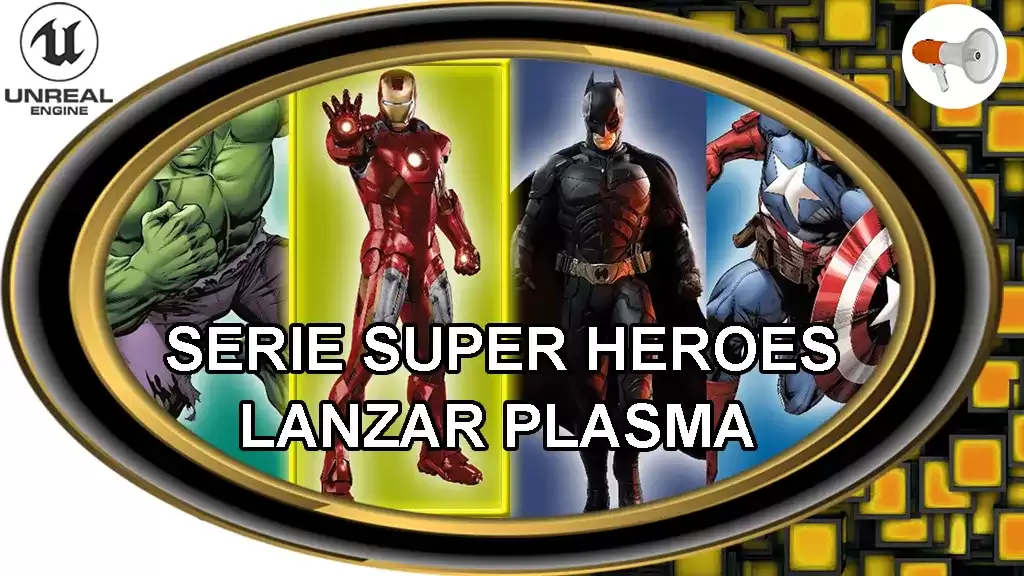 1024px UE 95 super heroes lanzar plasma syspa unreal engine - chamuyo tutoriales